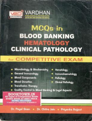Vardhan MCQs in Blood Banking Hematology Clinical Pathology For Competitive Exam By Dr.Payal Soan, Dr.Chitra Jain And Priyanka Rajput Latest Edition